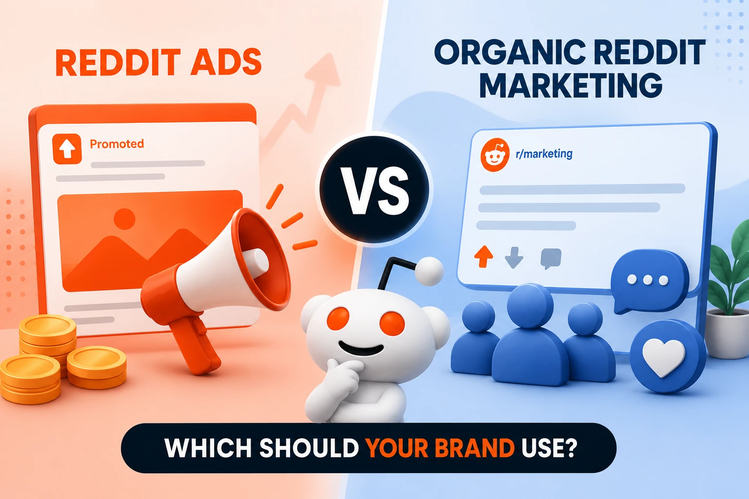 Reddit Ads vs Organic Reddit Marketing: Which Should Your Brand Use?